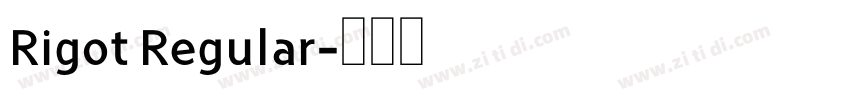 Rigot Regular字体转换